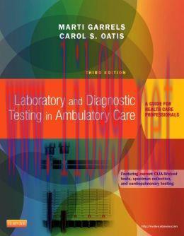 [AME]Laboratory and Diagnostic Testing in Ambulatory Care: A Guide for Health Care Professional...