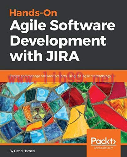 [FOX-Ebook]Hands-On Agile Software Development with JIRA: Design and manage software projects u...