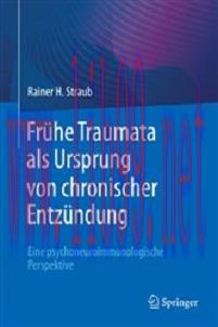 [AME]Fr&uuml;he Traumata als Ursprung von chronischer Entz&uuml;ndung: Eine psychoneuroimmunologische Per...