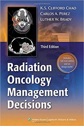Radiation Oncology - Management Decisions, 3rd Edition