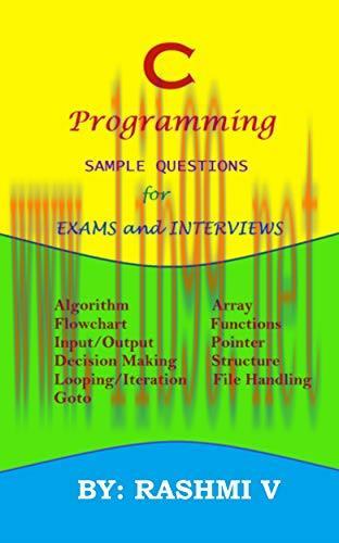[FOX-Ebook]C PROGRAMMING SAMPLE QUESTIONS FOR EXAMS AND INTERVIEWS: Useful for Students in Exam...