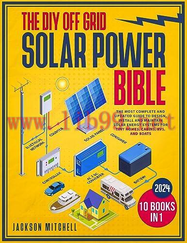 [FOX-Ebook]The DIY Off Grid Solar Power Bible: [10 in 1] The Most Complete and Update_d Guide t...