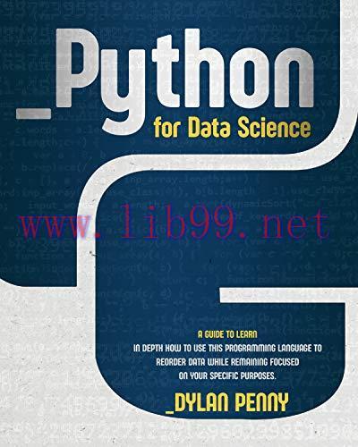 [FOX-Ebook]Python for Data Science: A Guide to Learn in Depth How to Use This Programming Langu...