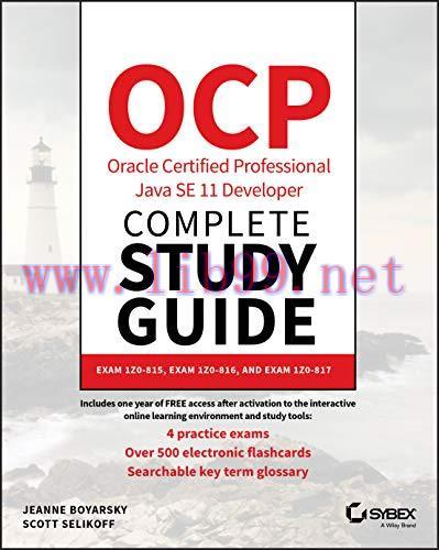 [FOX-Ebook]OCP Oracle Certified Professional Java SE 11 Developer Complete Study Guide: Exam 1Z...