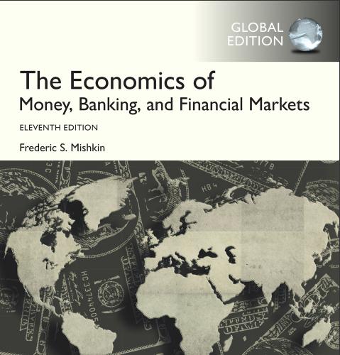 (Solution Manual)The Economics of Money, Banking and Financial Markets,11th Global Edition.zip