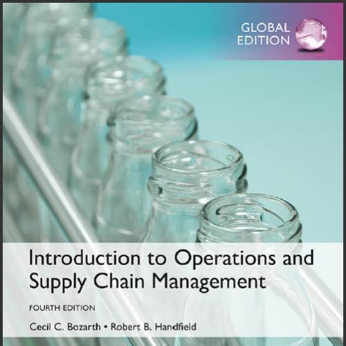(TB)Introduction to Operations and Supply Chain Management, Global Edition 4th Robert B. Handfi...