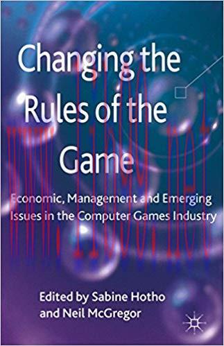 (PDF)Changing the Rules of the Game: Economic, Management and Emerging Issues in the Computer G...
