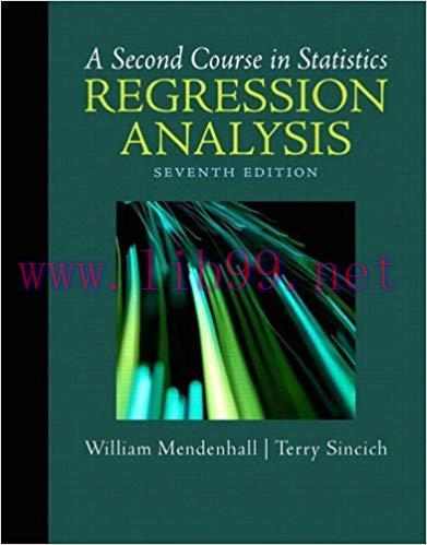 A Second Course in Statistics: Regression Analysis 7th Edition,