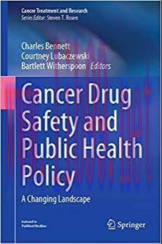 [AME]Cancer Drug Safety and Public Health Policy: A Changing Landscape (Cancer Treatment and Re...