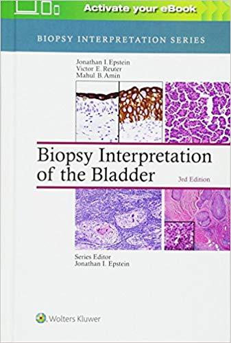 Biopsy Interpretation of the Bladder， 3rd Edition