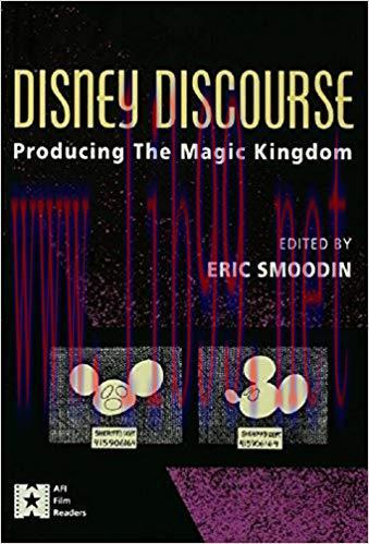 Disney Discourse: Producing the Magic Kingdom (AFI Film Readers) 1st Edition,