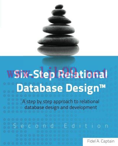 (PDF)Six-Step Relational Database Design&trade; (Second Edition): A step by step approach to relation...