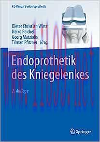 [AME]Endoprothetik des Kniegelenkes (AE-Manual der Endoprothetik) (German Edition), 2nd Edition...