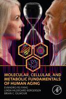 [PDF]Molecular, Cellular, and Metabolic Fundamentals of Human Aging