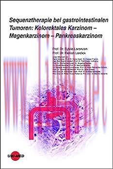 [AME]Sequenztherapie bei gastrointestinalen Tumoren: Kolorektales Karzinom - Magenkarzinom - Pa...