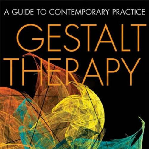 Gestalt Therapy-A Guide to Contemporary Practice