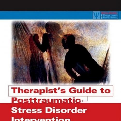 Therapist's Guide to Posttraumatic Stress Disorder Intervention