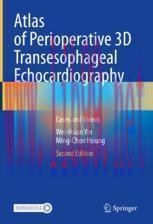 [PDF]Atlas of Perioperative 3D Transesophageal Echocardiography: Cases and Videos