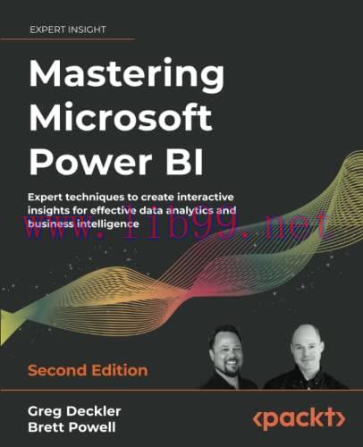[FOX-Ebook]Mastering Microsoft Power BI: Expert techniques to create interactive insights for e...