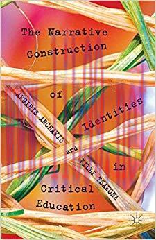 The Narrative Construction of Identities in Critical Education 2012 Edition,