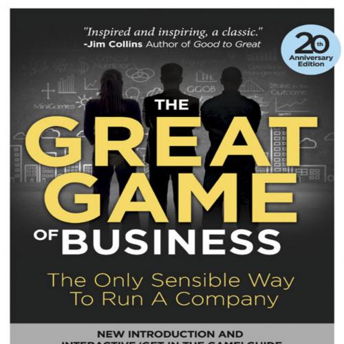 Great Game of Business, Expanded and Updated_ The Only Sensible Way to Run a Company, The