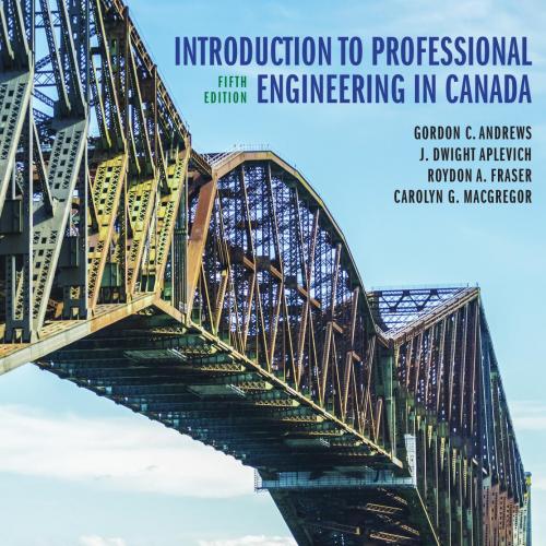 Introduction to Professional Engineering in Canada, Fifth Canadian Edition 5th - Gordon C. Andr...