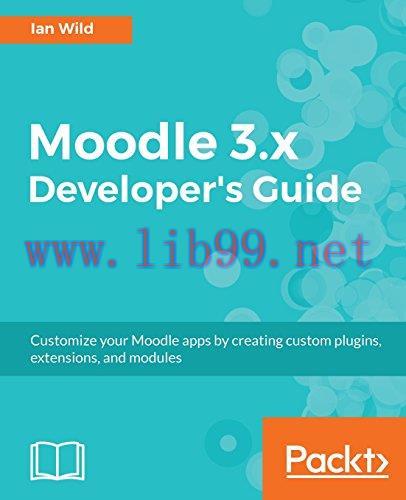 [FOX-Ebook]Moodle 3 Developer's Guide
