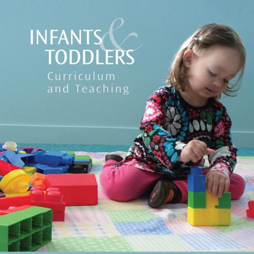 Infants and Toddlers Curriculum and Teaching 8th Edition - Terri Jo Swim
