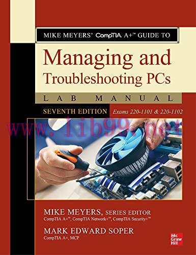[FOX-Ebook]Mike Meyers' CompTIA A+ Guide to Managing and Troubleshooting PCs Lab Manual, Sevent...