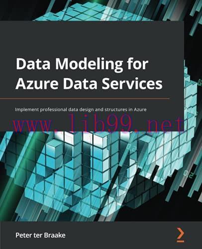 [FOX-Ebook]Data Modeling for Azure Data Services: Implement professional data design and struct...