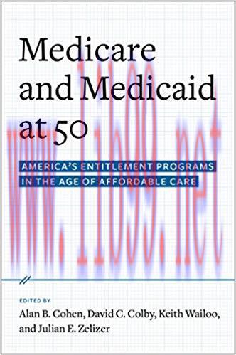 (PDF)Medicare and Medicaid at 50: America&rsquo;s Entitlement Programs in the Age of Affordable Care ...