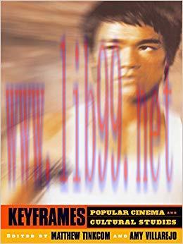 Keyframes: Popular Cinema and Cultural Studies 1st Edition,