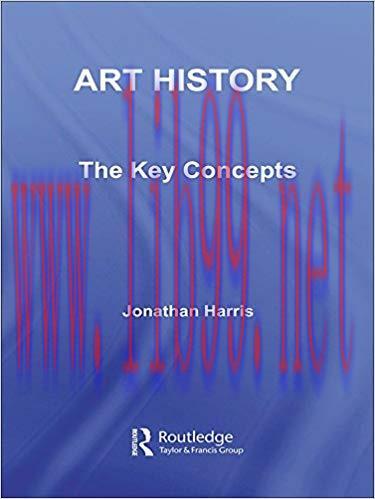 Art History: The Key Concepts (Routledge Key Guides) 1st Edition,