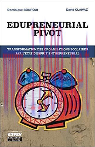 (PDF)Edupreneurial Pivot: Transformation des organisations scolaires par l&rsquo;&eacute;tat d&rsquo;esprit entrep...