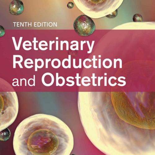 Veterinary Reproduction & Obstetrics 10th Edition by David E. Ns - David E. Noakes & Timothy J....