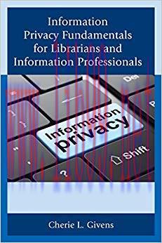 Information Privacy Fundamentals for Librarians and Information Professionals