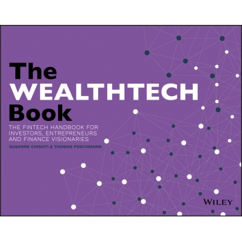 The WealthTech Book The FinTech Handbook for Investors