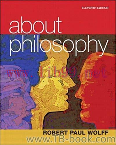 About Philosophy 11th Edition by Robert Paul Wolff 题库