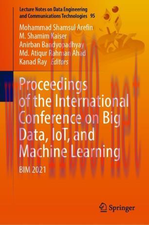 Proceedings of the International Conference on Big Data, IoT, and Machine Learning
