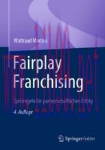 [PDF]Fairplay Franchising: Spielregeln f&uuml;r partnerschaftlichen Erfolg