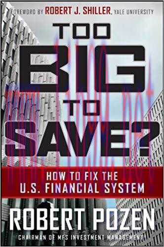 (PDF)Too Big to Save? How to Fix the U.S. Financial System 1st Edition