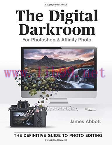 [FOX-Ebook]The Digital Darkroom: The Definitive Guide to Photo Editing