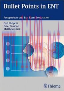 [AME]Bullet Points in ENT: Postgraduate and Exit Exam Preparation (ORIGINAL PDF from_ Publisher...