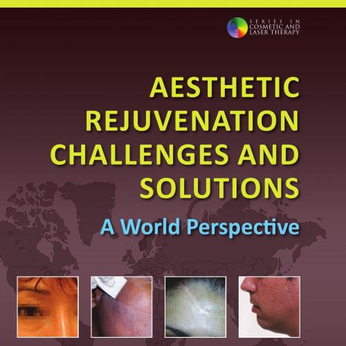 Aesthetic Rejuvenation Challenges and Solutions - Wei Zhi