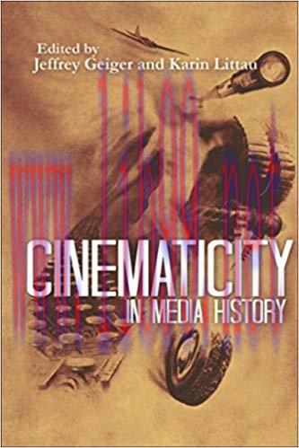 Cinematicity in Media History 1st Edition,