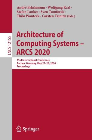 Architecture of Computing Systems &ndash; ARCS 2020