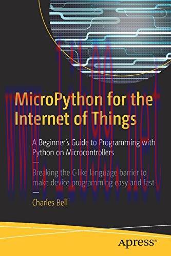 [FOX-Ebook]MicroPython for the Internet of Things: A Beginner&rsquo;s Guide to Programming with Pytho...