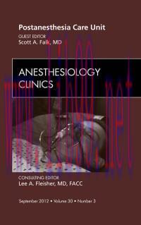 [AME]Postanesthesia Care Unit, An Issue of Anesthesiology Clinics (Original PDF)