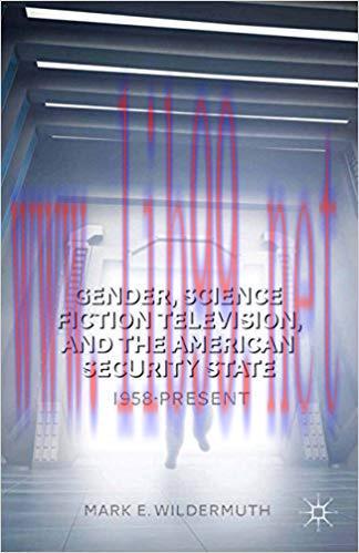 Gender, Science Fiction Television, and the American Security State: 1958-Present 2014 Edition,