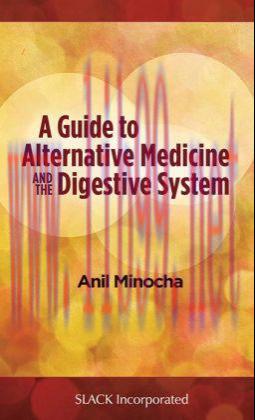 [AME]Guide to Alternative Medicine and the Digestive System (ORIGINAL PDF from_ Publisher)
